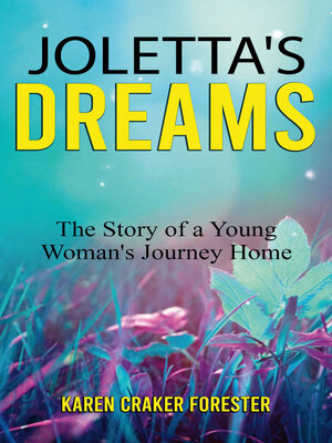 cover image of Joletta's Dreams: the Story of a Young Woman's Journey Home
